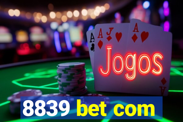 8839 bet com